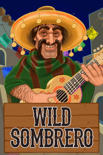 Wild Sombrero бесплатная демо игра онлайн казино | Покер Дом
